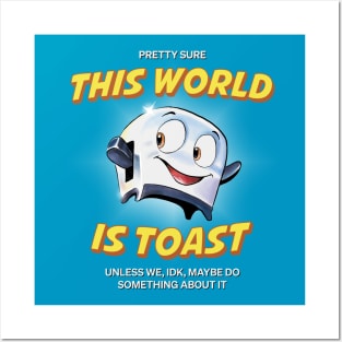 This World is Toast Posters and Art